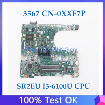 XXF7P 0XXF7P CN-0XXF7P Материнская Плата Для ноутбука Dell Inspiron 3567 Материнская Плата 15341-1 С процессором SR2EU I3-6100U 100% Полностью Протестирована Хорошо