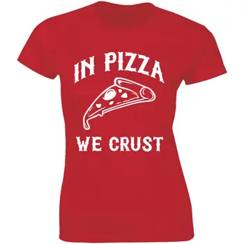 In Pizza We Crust - футболка Funny Foodie Carbs для любителей пиццы, женская футболка-тройник