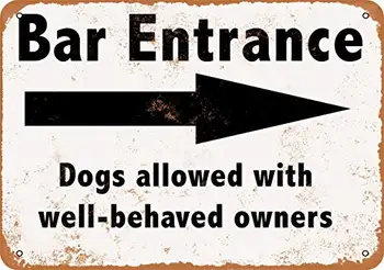 Металлическая табличка 7 x 10 - В баре приветствуют хорошо воспитанных собак с хозяевами - Винтажный вид